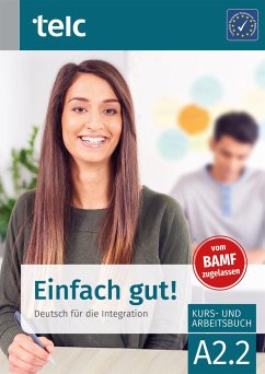 Einfach gut! Deutsch für die Integration A2.2 Kurs- und Arbeitsbuch - Angioni, Milena;Hälbig, Ines