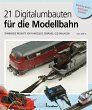 21 Digitalumbauten für die Modellbahn - Bild 1