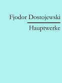 Fjodor Dostojewski: Hauptwerke (eBook, ePUB)