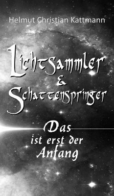 Lichtsammler & Schattenspringer (eBook, ePUB) - Kattmann, Helmut Christian