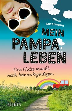 Eine Pfütze macht noch keinen Regenbogen / Mein Pampaleben Bd.2 (eBook, ePUB) - Antelmann, Silke