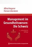 Management im Gesundheitswesen: Die Schweiz (eBook, PDF)