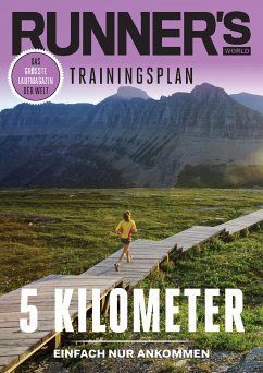 RUNNER'S WORLD 5 Kilometer - Einfach nur Ankommen (eBook, PDF) - Runner`s World