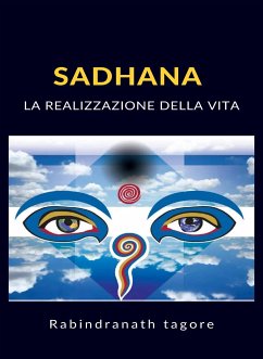 Sadhana - La realizzazione della vita (tradotto) (eBook, ePUB) - Tagore, Rabindranath