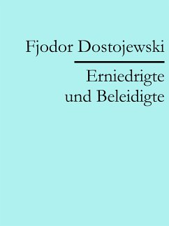 Erniedrigte und Beleidigte (eBook, ePUB) - Dostojewski, Fjodor