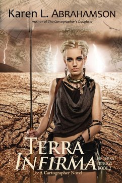 Terra Infirma (The Terra Trilogy, #2) (eBook, ePUB) - Abrahamson, Karen L. Terra Infirma (The Terra Trilogy, #2) (eBook, ePUB) - Abrahamson, Karen L.