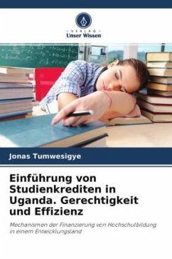 Einführung von Studienkrediten in Uganda. Gerechtigkeit und Effizienz - Tumwesigye, Jonas