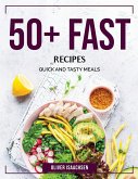 50+ Fast Recipes: Quick and Tasty Meals