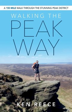 Walking The Peak Way - Reece, Ken