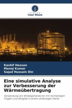 Eine simulative Analyse zur Verbesserung der Wärmeübertragung - Hassan, Kashif;Kumar, Manoj;Hussain Din, Sajad