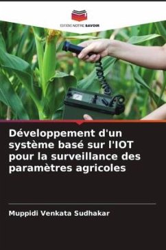 Développement d'un système basé sur l'IOT pour la surveillance des paramètres agricoles - Venkata Sudhakar, Muppidi