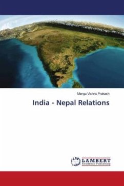 India - Nepal Relations - Vishnu Prakash, Mangu