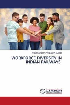 WORKFORCE DIVERSITY IN INDIAN RAILWAYS - KUMAR, RAGHAVENDRA PRASANNA