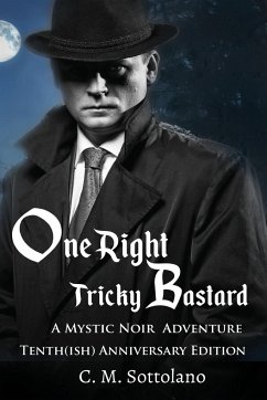 One Right Tricky Bastard - Sottolano, C. M.