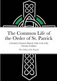 The Common Life of the Order of St. Patrick