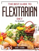 The Best Guide to Flexitarian Diet: For all people