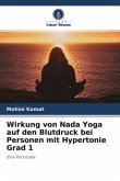 Wirkung von Nada Yoga auf den Blutdruck bei Personen mit Hypertonie Grad 1
