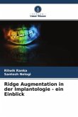 Ridge Augmentation in der Implantologie - ein Einblick