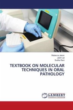 TEXTBOOK ON MOLECULAR TECHNIQUES IN ORAL PATHOLOGY - Jason, Rebecca;Lal, Jaish;RANI, Sudha