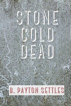 Stone Cold Dead - Settles, B. Payton
