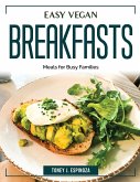 Easy Vegan Breakfasts: Meals for Busy Families