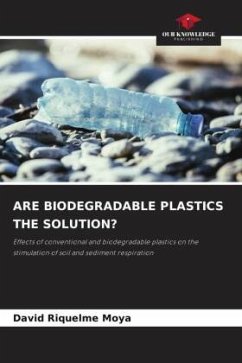 ARE BIODEGRADABLE PLASTICS THE SOLUTION? - Riquelme Moya, David