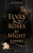 Elves and Roses by Night: Lovers... - Bild 1