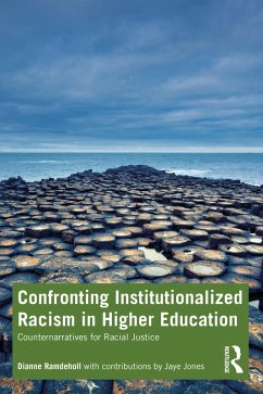 Confronting Institutionalized Racism in Higher Education (eBook, PDF) - Ramdeholl, Dianne; Jones, Jaye