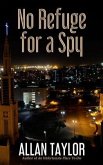 No Refuge for a Spy (eBook, ePUB)