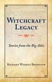 Witchcraft Legacy: Stories from the Big Attic (eBook, ePUB)