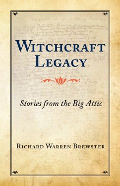 Witchcraft Legacy: Stories from the Big Attic (eBook, ePUB) - Brewster, Richard Warren