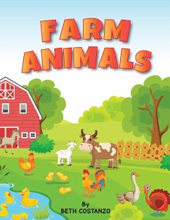 Farm Animals Ages 4 to 6. Preschool to Kindergarten, Numbers, Counting, Pre-Writing, - Costanzo, Beth