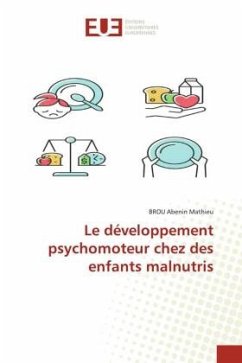 Le développement psychomoteur chez des enfants malnutris - Abenin Mathieu, BROU