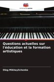 Questions actuelles sur l'éducation et la formation artistiques