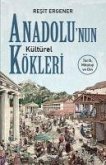 Anadolunun Kültürel Kökleri