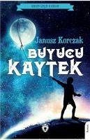 Büyücü Kaytek - Korczak, Janusz