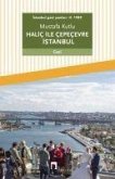 Istanbul gezi yazilari II 1989 Halic ile Cepecevre Istanbul