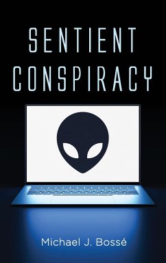 Sentient Conspiracy - Bossé, Michael J.