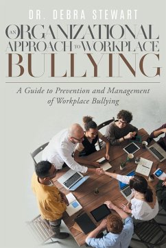 An Organizational Approach to Workplace Bullying - Debra Stewart