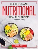 Delicious and Nutritional Healthy Recipes: For Whole Family