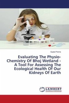 Evaluating The Physio-Chemistry Of Bhoj Wetland - A Tool For Assessing The Ecological Health Of Our Kidneys Of Earth