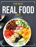 The Real Food Diet: For Beginners