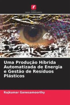 Uma Produção Híbrida Automatizada de Energia e Gestão de Resíduos Plásticos - Ganesamoorthy, Rajkumar