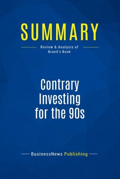 Summary: Contrary Investing for the 90s - Businessnews Publishing