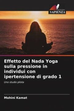 Effetto del Nada Yoga sulla pressione in individui con ipertensione di grado 1 - Kamat, Mohini