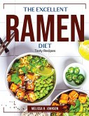 The Excellent Ramen Diet: Tasty Recipes