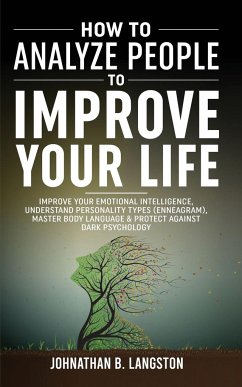 How To Analyze People To Improve Your Life - B. Langston, Johnathan