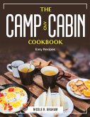 The Camp and Cabin Cookbook: Easy Recipes