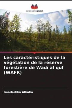 Les caractéristiques de la végétation de la réserve forestière de Wadi al quf (WAFR) - Albaba, Imadeddin