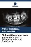 Digitale Bildgebung in der konservierenden Zahnheilkunde und Endodontie